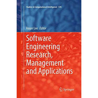 Software Engineering Research, Management and Applications [Paperback]