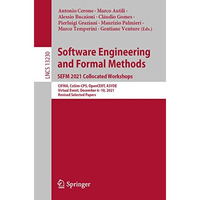 Software Engineering and Formal Methods. SEFM 2021 Collocated Workshops: CIFMA,  [Paperback]