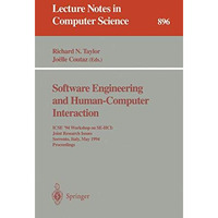 Software Engineering and Human-Computer Interaction: ICSE '94 Workshop on SE-HCI [Paperback]