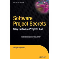 Software Project Secrets: Why Software Projects Fail [Hardcover]