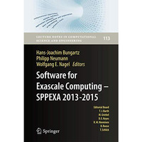 Software for Exascale Computing - SPPEXA 2013-2015 [Hardcover]