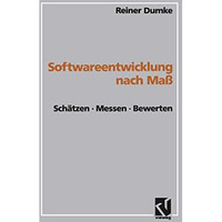 Softwareentwicklung nach Ma?: Sch?tzen ? Messen ? Bewerten [Paperback]