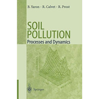 Soil Pollution: Processes and Dynamics [Paperback]