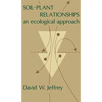 Soil~Plant Relationships: An Ecological Approach [Paperback]