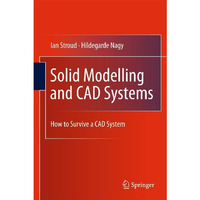 Solid Modelling and CAD Systems: How to Survive a CAD System [Hardcover]