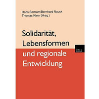 Solidarit?t, Lebensformen und regionale Entwicklung [Paperback]