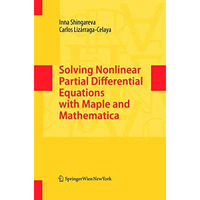 Solving Nonlinear Partial Differential Equations with Maple and Mathematica [Paperback]