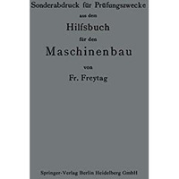 Sonderabdruck f?r Pr?fungszwecke aus dem Hilfsbuch f?r den Maschinenbau [Paperback]