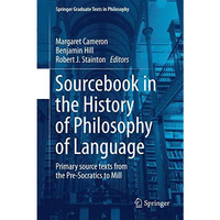 Sourcebook in the History of Philosophy of Language: Primary source texts from t [Hardcover]