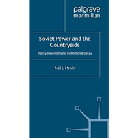 Soviet Power and the Countryside: Policy Innovation and Institutional Decay [Paperback]