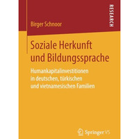 Soziale Herkunft und Bildungssprache: Humankapitalinvestitionen in deutschen, t? [Paperback]