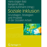 Soziale Inklusion: Grundlagen, Strategien und Projekte in der Sozialen Arbeit [Paperback]