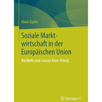 Soziale Marktwirtschaft in der Europ?ischen Union: R?ckkehr zum Laissez-faire-Pr [Paperback]