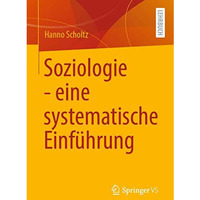 Soziologie - eine systematische Einf?hrung [Paperback]