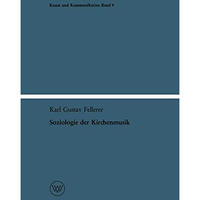 Soziologie der Kirchenmusik: Materialien zur Musik- und Religionssoziologie [Paperback]