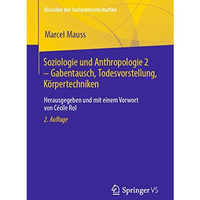 Soziologie und Anthropologie 2  Gabentausch, Todesvorstellung, K?rpertechniken: [Paperback]