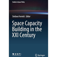 Space Capacity Building in the XXI Century [Paperback]