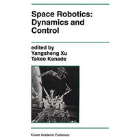 Space Robotics: Dynamics and Control [Paperback]