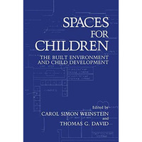 Spaces for Children: The Built Environment and Child Development [Paperback]