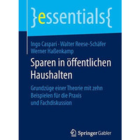 Sparen in ?ffentlichen Haushalten: Grundz?ge einer Theorie mit zehn Beispielen f [Paperback]