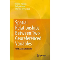 Spatial Relationships Between Two Georeferenced Variables: With Applications in  [Hardcover]