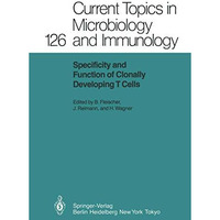 Specificity and Function of Clonally Developing T Cells [Paperback]