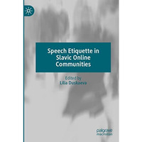 Speech Etiquette in Slavic Online Communities [Paperback]