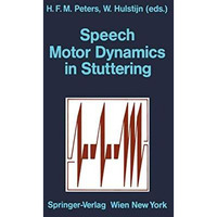 Speech Motor Dynamics in Stuttering [Hardcover]