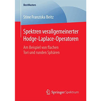 Spektren verallgemeinerter Hodge-Laplace-Operatoren: Am Beispiel von flachen Tor [Paperback]