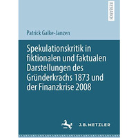 Spekulationskritik in fiktionalen und faktualen Darstellungen des Gr?nderkrachs  [Paperback]