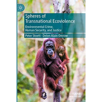 Spheres of Transnational Ecoviolence: Environmental Crime, Human Security, and J [Paperback]