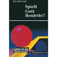 Spielt Gott Roulette?: Chaos in der Mathematik [Paperback]