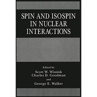 Spin and Isospin in Nuclear Interactions [Paperback]