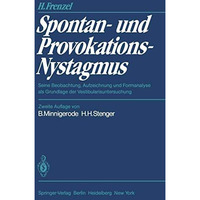 Spontan- und Provokations-Nystagmus: Seine Beobachtung, Aufzeichnung und Formana [Paperback]