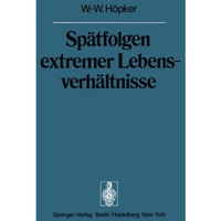 Sp?tfolgen extremer Lebensverh?ltnisse: Ver?ffentlichungen aus der Forschungsste [Paperback]