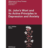 St. John's Wort and its Active Principles in Depression and Anxiety [Hardcover]