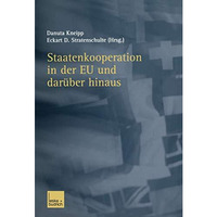 Staatenkooperation in der EU und dar?ber hinaus [Paperback]