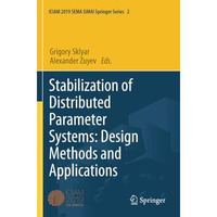 Stabilization of Distributed Parameter Systems: Design Methods and Applications [Paperback]