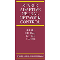 Stable Adaptive Neural Network Control [Paperback]