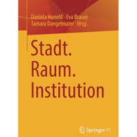 Stadt. Raum. Institution [Paperback]