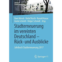 Stadterneuerung im vereinten Deutschland  R?ck- und Ausblicke: Jahrbuch Stadter [Paperback]