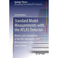 Standard Model Measurements with the ATLAS Detector: Monte Carlo Simulations of  [Hardcover]