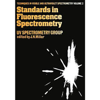 Standards in Flourescence Spectrometry: Ultraviolet Spectrometry Group [Paperback]