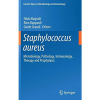 Staphylococcus aureus: Microbiology, Pathology, Immunology, Therapy and Prophyla [Hardcover]