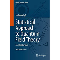 Statistical Approach to Quantum Field Theory: An Introduction [Paperback]