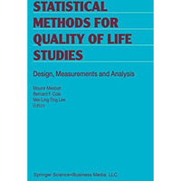 Statistical Methods for Quality of Life Studies: Design, Measurements and Analys [Hardcover]