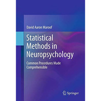 Statistical Methods in Neuropsychology: Common Procedures Made Comprehensible [Paperback]