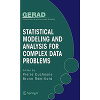 Statistical Modeling and Analysis for Complex Data Problems [Hardcover]