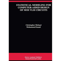 Statistical Modeling for Computer-Aided Design of MOS VLSI Circuits [Paperback]