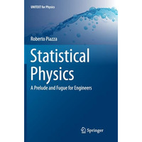 Statistical Physics: A Prelude and Fugue for Engineers [Paperback]